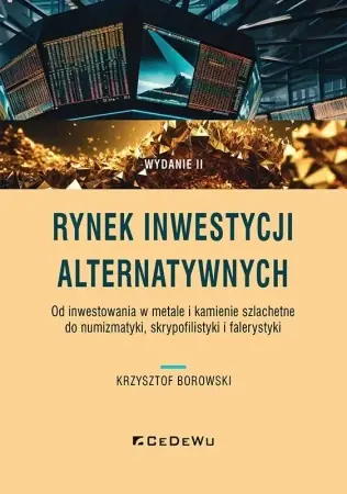 Rynek inwestycji alternatywnych w.2 - Krzysztof Borowski Wyjątkowa oferta