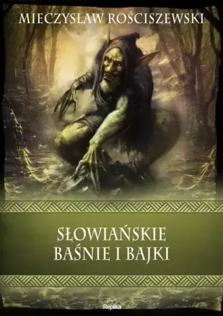 Hit sprzedaży Słowiańskie baśnie i bajki - Mieczysław Rościszewski, Sandra Popławska