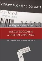 Między egoizmem a dobrem wspólnym - Ks. Zbigniew Waleszczuk Okazja