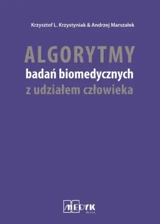 Algorytmy badań biomedycznych z udziałem człowieka - Krzysztof L. Krzystyniak Okazja