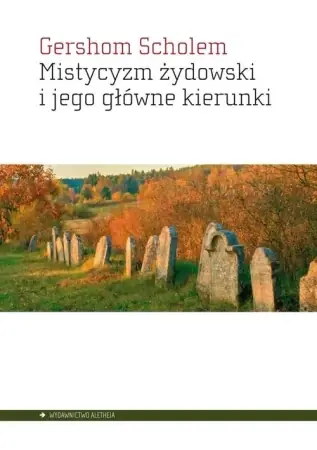 Wyprzedaż Mistycyzm żydowski i jego główne kierunki - Gershom Scholem