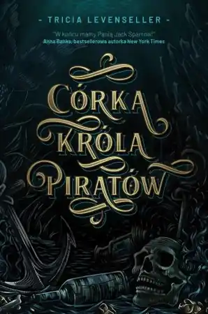 Dodaj do koszyka Córka Króla Piratów - Tricia Levenseller, Katarzyna Agnieszka Dyrek