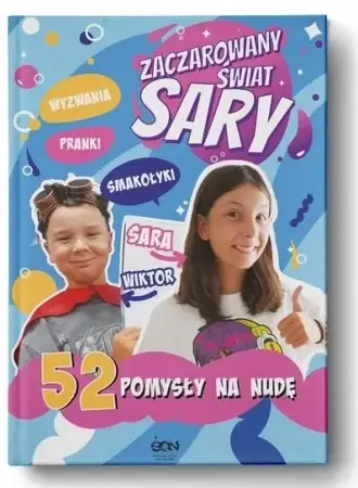 Zaczarowany Świat Sary. 52 pomysły na nudę - Julia Żyracka, Sara Żyracka Łatwy zwrot