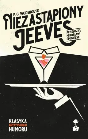 Ostatnie sztuki Niezastąpiony Jeeves - P.G. Wodehouse