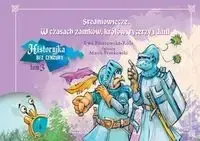 Średniowiecze. W czasach zamków, królów, rycerzy i dam. Historyjka bez cenzury. Tom 3 - Ewa Piotrowska Rola Zniżka