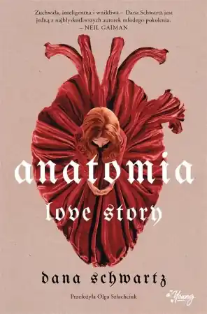 Wysoka jakość Anatomia. Love story - Dana Schwartz