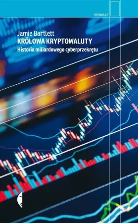 Hit sprzedaży Królowa kryptowaluty - Jamie Bartlett, Łukasz Mller