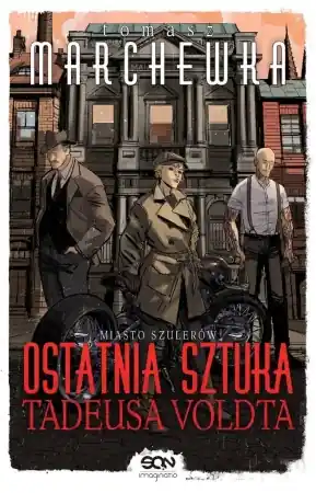 Ostatnia sztuka Tadeusa Voldta - Tomasz Marchewka Ekspresowa dostawa