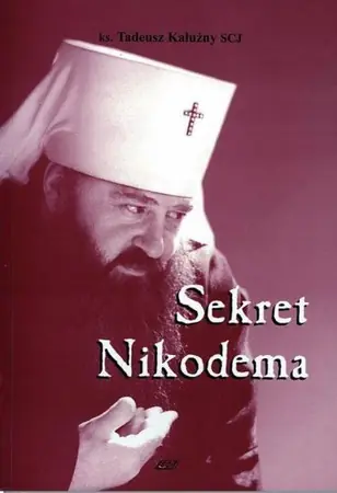 Sekret Nikodema - Tadeusz Kałużny SCJ Hit sprzedaży