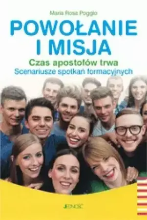 Ostatnia szansa Powołanie i misja. Czas apostołów trwa - Maria Rosa Poggio
