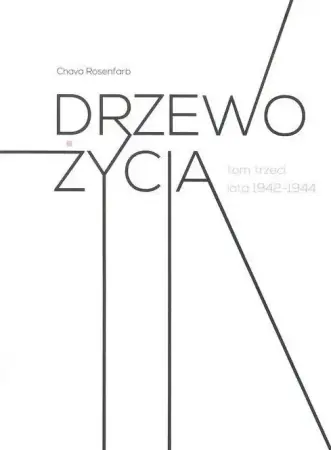 Popularny Drzewo życia T.3 lata 1942-1944 - Chava Rosenfarb