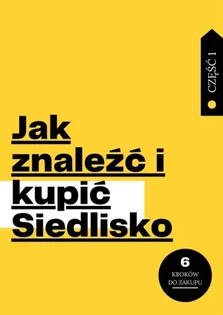 Jak znaleźć i kupić Siedlisko cz.1 - Paweł Chętnik, Ania Sobota Wyjątkowa oferta