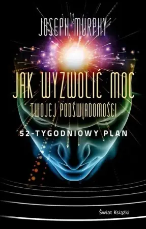Wysoka jakość Jak wyzwolić moc twojej podświadomości - Joseph Murphy