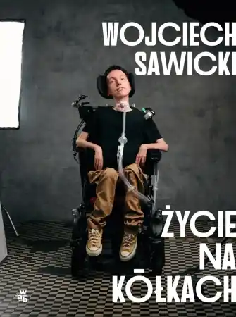 Sprawdź teraz Życie na kółkach - Wojciech Sawicki