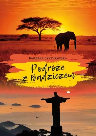 Podróże z Badziczem - Barbara Szydłowska Hit cenowy