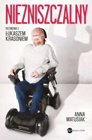 Niezniszczalny. Rozmowa z Łukaszem Krasoniem - Anna Matusiak Obniżka ceny