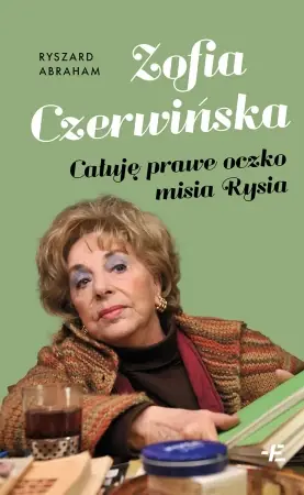 Zofia Czerwińska. Całuję prawe oczko misia Rysia - Ryszard Abraham Cena promocyjna