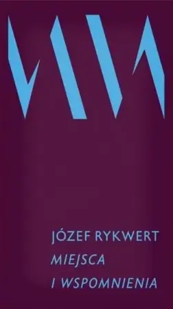 Miejsca i wspomnienia - Józef Rykwert Bezpieczne zakupy