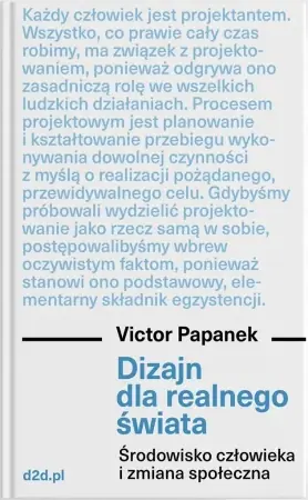 Dizajn dla realnego świata - Victor Papanek, Joanna Holzman Szybka dostawa