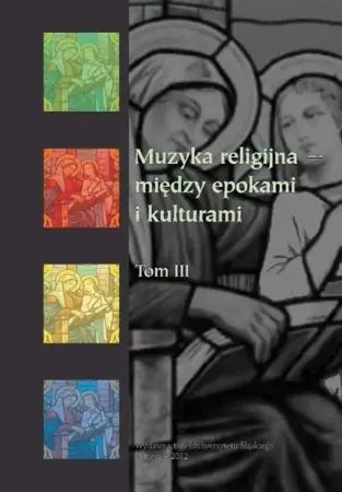 Muzyka religijna między epokami i kulturam i T.3 - red. Krystyna Turek, Bogumiła Mika Tylko do końca tygodnia